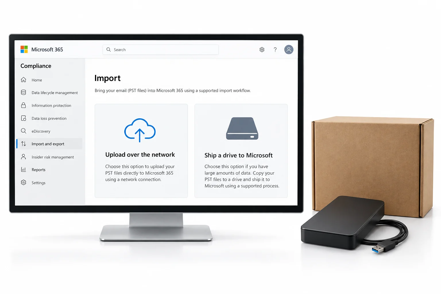 Microsoft 365 PST import options for network upload or shipped drive